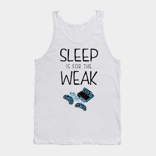 Sleep is for the weak Tank Top